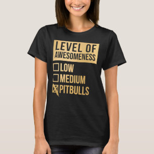 Camiseta Pitbull Gracioso Nivel De Pitbulls En Gold Scoop