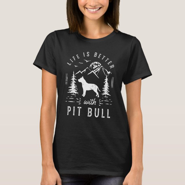 Camiseta Pitbull Life Better Mom Dad Dog (Anverso)