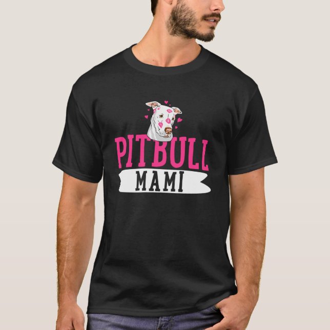 Camiseta Pitbull Mami Pit Bull Terrier Dueño De Pibble Perr (Anverso)