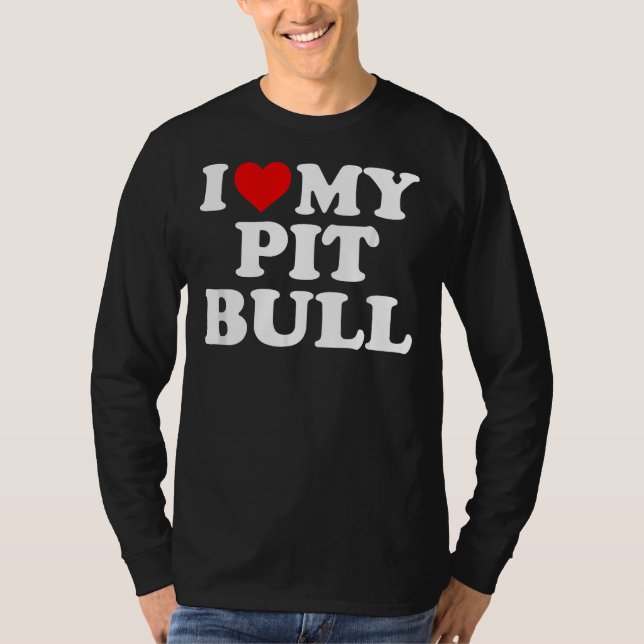 Camiseta Pitbull, Me Encanta Mi Toro Con Corazón. (Anverso)