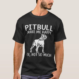 Camiseta Pitbull Me Hizo Feliz Perro Papá Mamá Gif