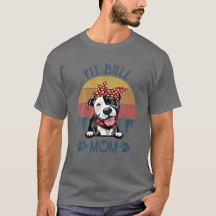 Camiseta Pitbull Mom Funny Dog Mom's Day Gifts Pitbu