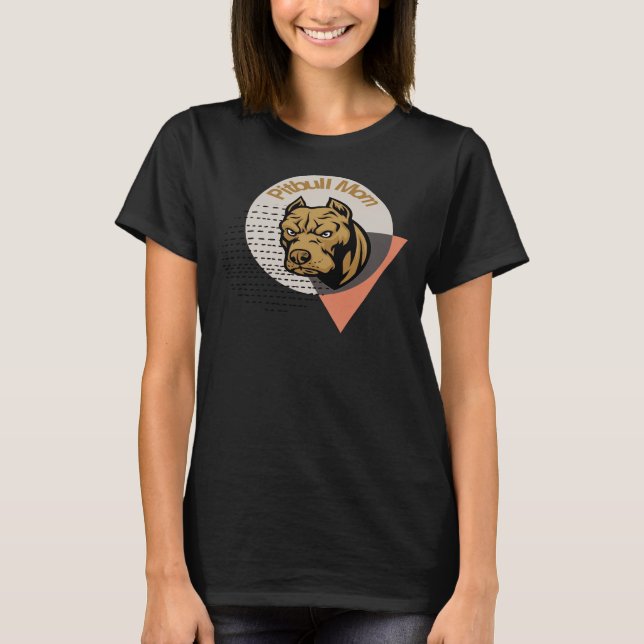 Camiseta Pitbull Mom Funny Pit Bulldog (Anverso)