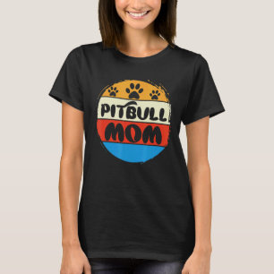 Camiseta Pitbull Mom Guay Pitbull Dueño Cute Pittie