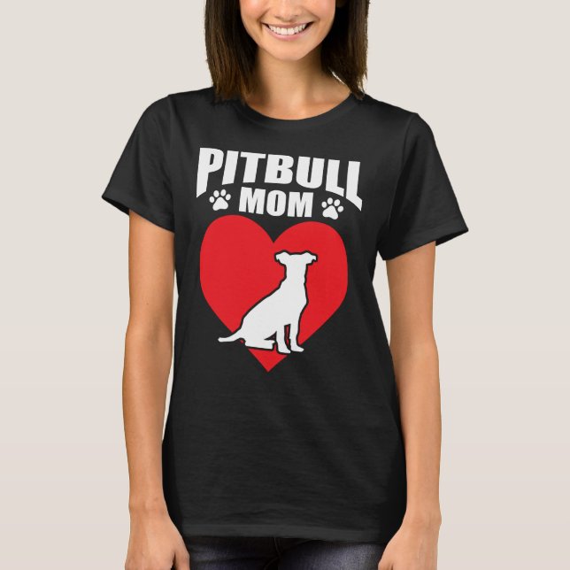 Camiseta Pitbull Mom Pit Bull Mom (Anverso)