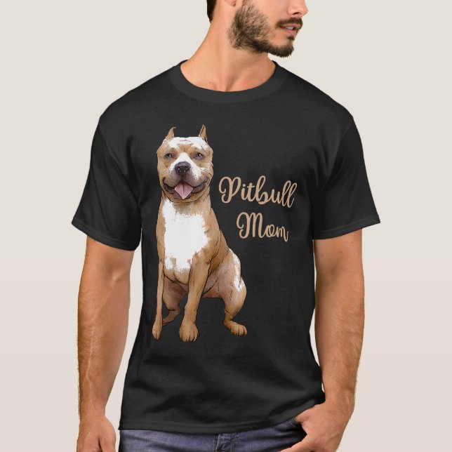 Camiseta Pitbull Mom Pittie Dog Bully Pit Bull Mama Mothers (Anverso)