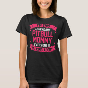 Camiseta Pitbull Mom T-Shirt