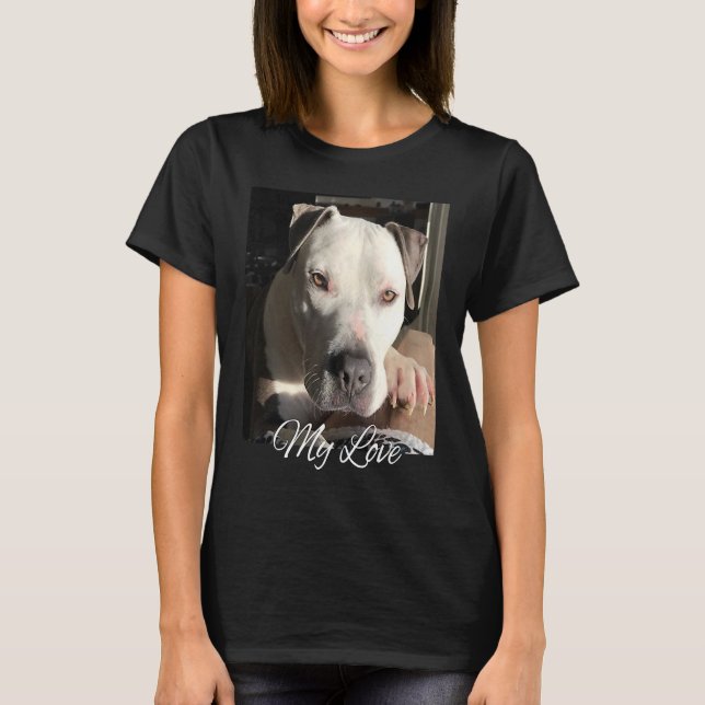 Camiseta Pitbull My Love Gorgeous Handsome Pittie (Anverso)