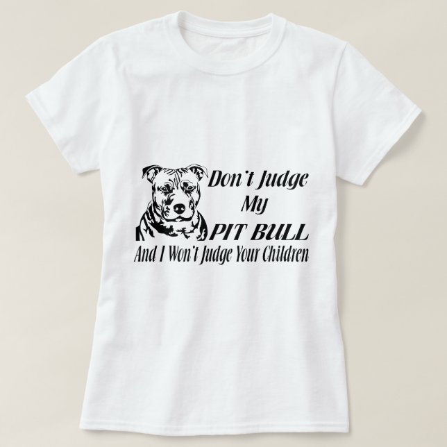 CAMISETA PITBULL NO JUZGAN (Diseño del anverso)