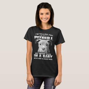 Camiseta Pitbull - soy un bebé - mamá