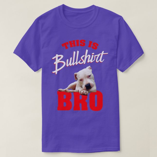 Camiseta Pitbull This is Bull Bro Pit Bull  Men Women  (Diseño del anverso)