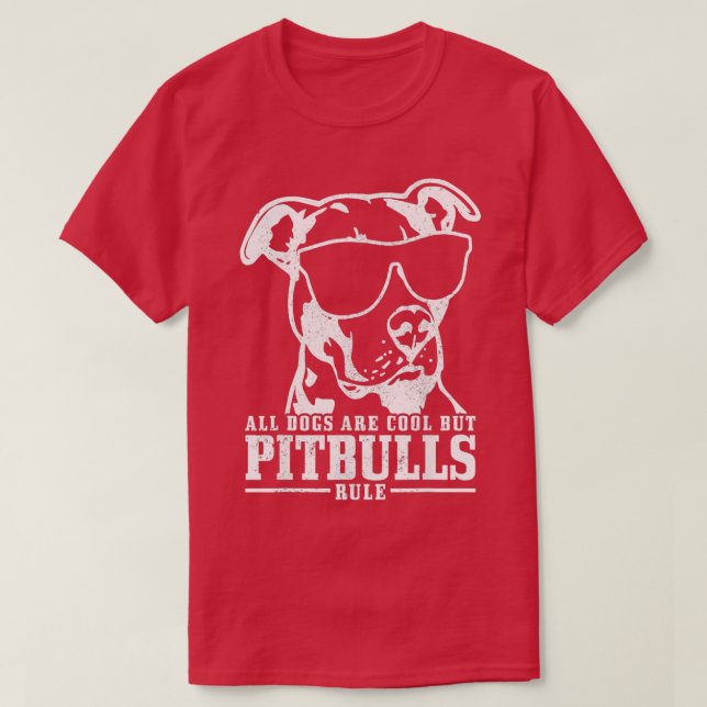 Camiseta Pitbull Todos Los Perros Son Guay Pitbulls Rule Fu (Diseño del anverso)