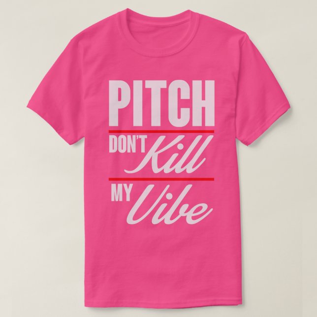 Camiseta Pitch no mate mi vibe (Diseño del anverso)