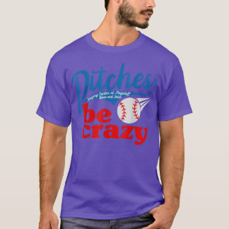 Camiseta Pitches Be Crazy 