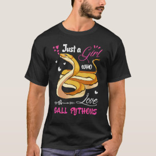 Camiseta Pitón de bola Mujeres Solo una chica que ama a lo