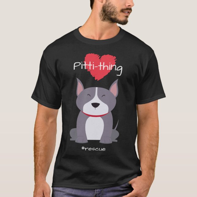 Camiseta Pitti Thing Love Pit Bull Mix Rescue Dog Lover Rel (Anverso)