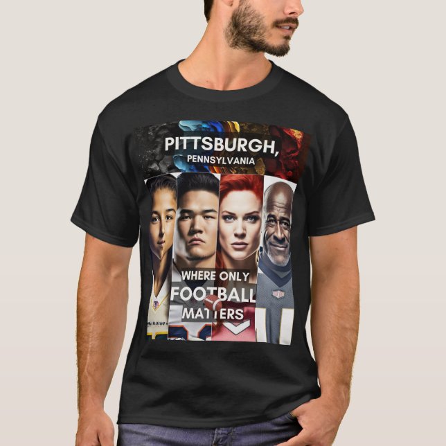 Camiseta Pittsburgh - Donde solamente importa el fútbol (Anverso)