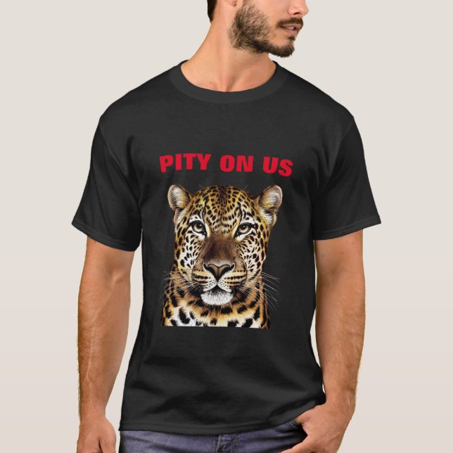 CAMISETA PITY ON US (Anverso)