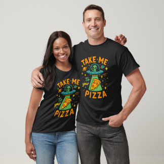 Camiseta Pizza Abduction – Take Me to Your Pizza 