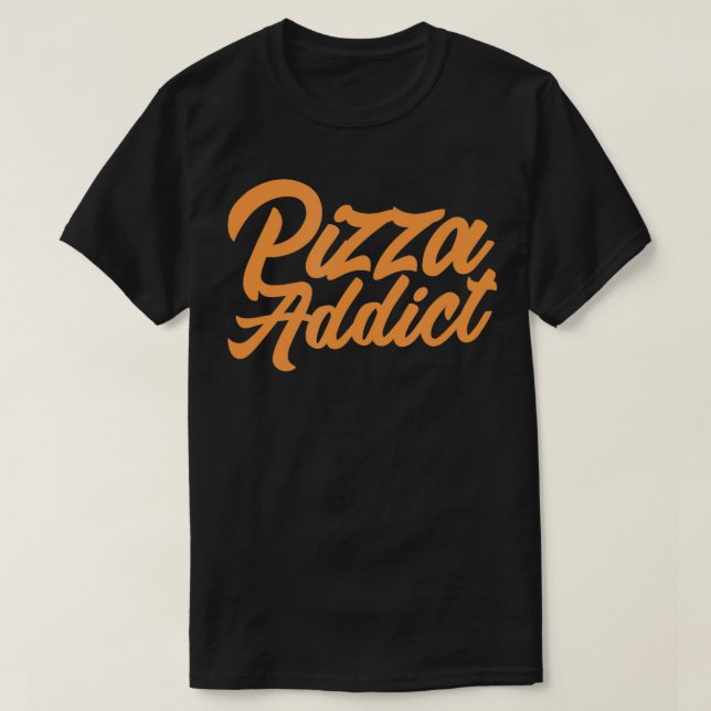Camiseta Pizza Addict Funny Pizza Lover (Diseño del anverso)