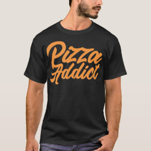Camiseta Pizza Addict Funny Pizza Lover