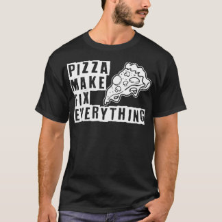 Camiseta Pizza arregla todo