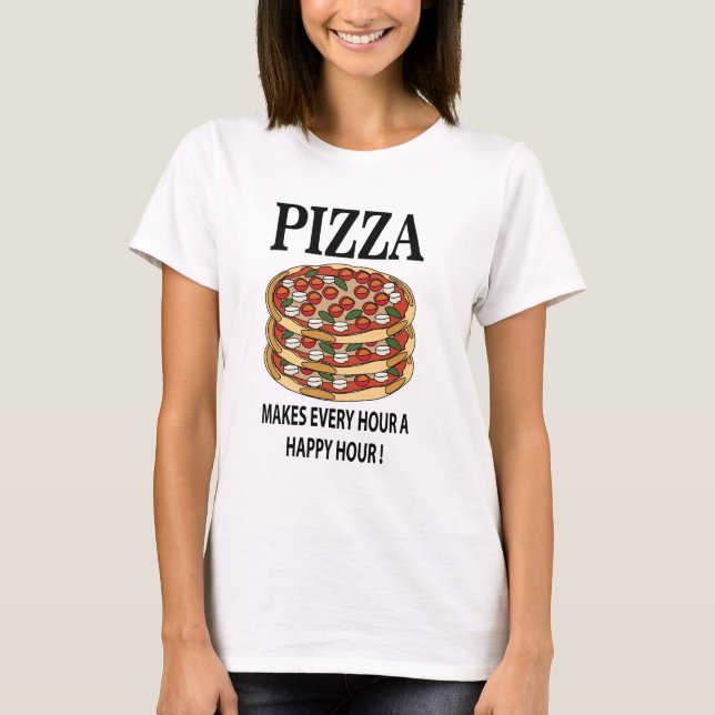 Camiseta Pizza Convierte Cada Hora En Una Hora Feliz Almoha (Anverso)