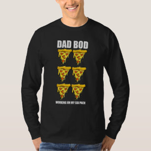 Camiseta Pizza Dad Bod Trabajando En Mi Paquete De Seis