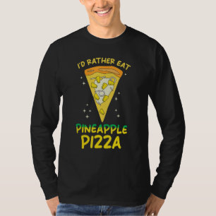 Camiseta Pizza de Piña Me gustaría comer Pizza de Piña