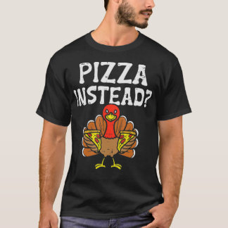 Camiseta Pizza de Turquía en lugar de divertidos hombres ve