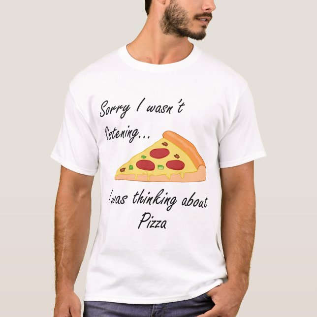Camiseta Pizza Divertida Dice Pensar En La Pizza (Anverso)