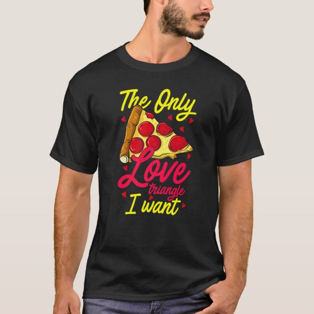 Camiseta Pizza El único triángulo de la comida que quiero c (Anverso)