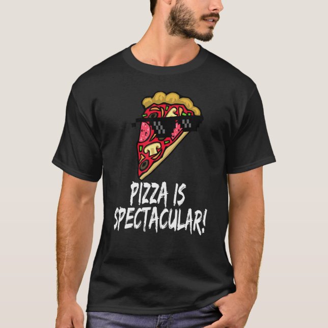 Camiseta Pizza Es Espectacular Meme De Gafas De Sol (Anverso)