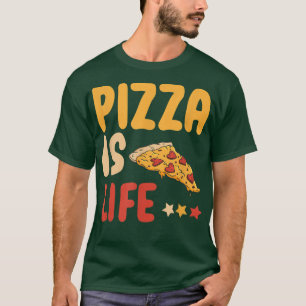 Camiseta Pizza Es La Vida De La Comida Rápida Lover Funny P