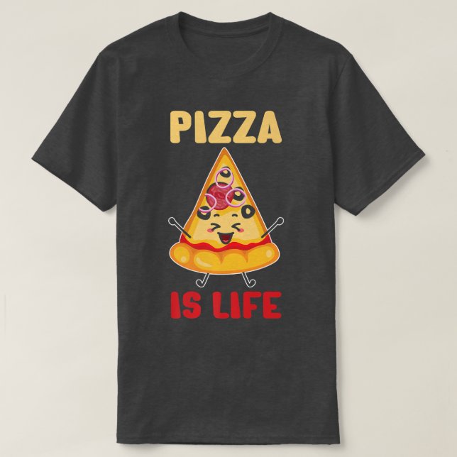 Camiseta Pizza Es La Vida De La Comida Rápida Lover Funny P (Diseño del anverso)
