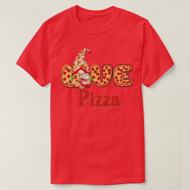 Camiseta Pizza Es Mi Día de San Valentín De Valentine Gnome (Diseño del anverso)