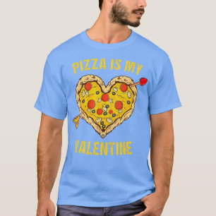 Camiseta Pizza Es Mi El día de San Valentín De Valentine Pi
