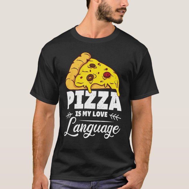 Camiseta Pizza es mi idioma de amor Cita humorística (Anverso)