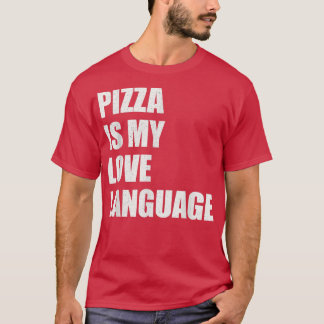 Camiseta Pizza es mi lengua de amor Camisas divertidas aman