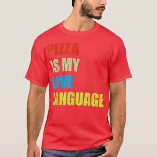 Camiseta Pizza es mi lengua de amor Camisas divertidas aman