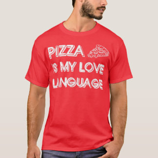 Camiseta Pizza es mi lengua de amor Camisas divertidas aman