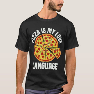 Camiseta Pizza es mi lengua de amor Divertida Pizza Lover F