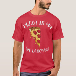 Camiseta Pizza es mi lengua de amor Divertidos amantes de l