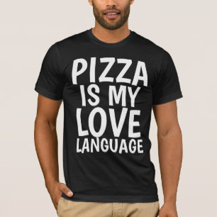 CAMISETA PIZZA ES MI LENGUA DE AMOR PIZZA T-SHIRS