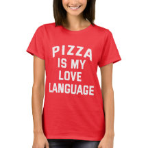 Pizza es mi lenguaje de amor - Pizza divertida