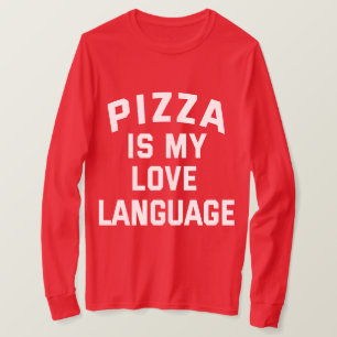 Camiseta Pizza es mi lenguaje de amor - Pizza divertida