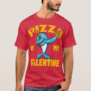 Camiseta Pizza Es Mi Valentine Dabbing Narwhal Valentines D