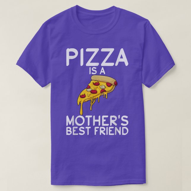 Camiseta Pizza Es Una Madre Mejor Amigo Snack Pizzalove Piz (Diseño del anverso)