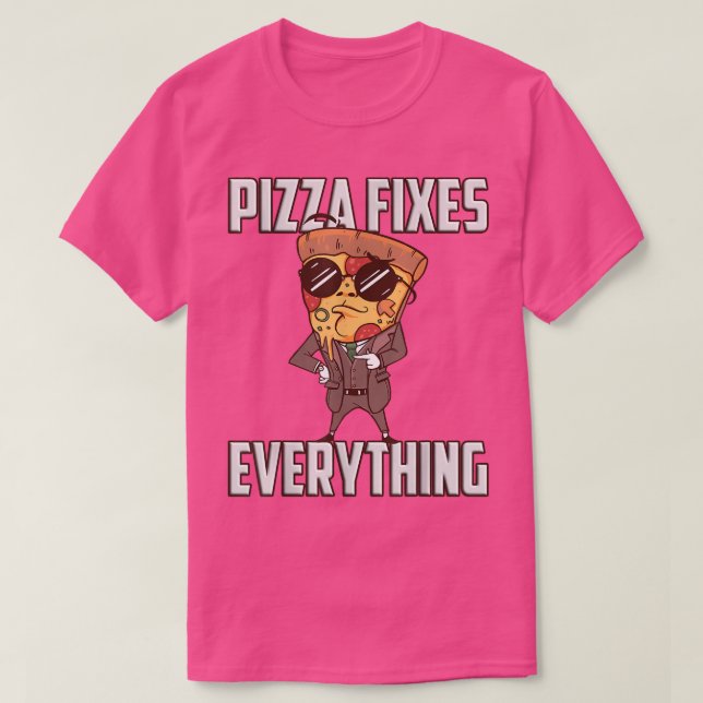 Camiseta Pizza fixes everything  (Diseño del anverso)