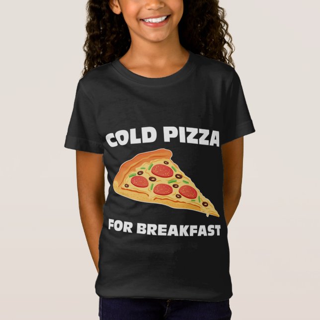 Camiseta Pizza fría para el desayuno (Anverso)